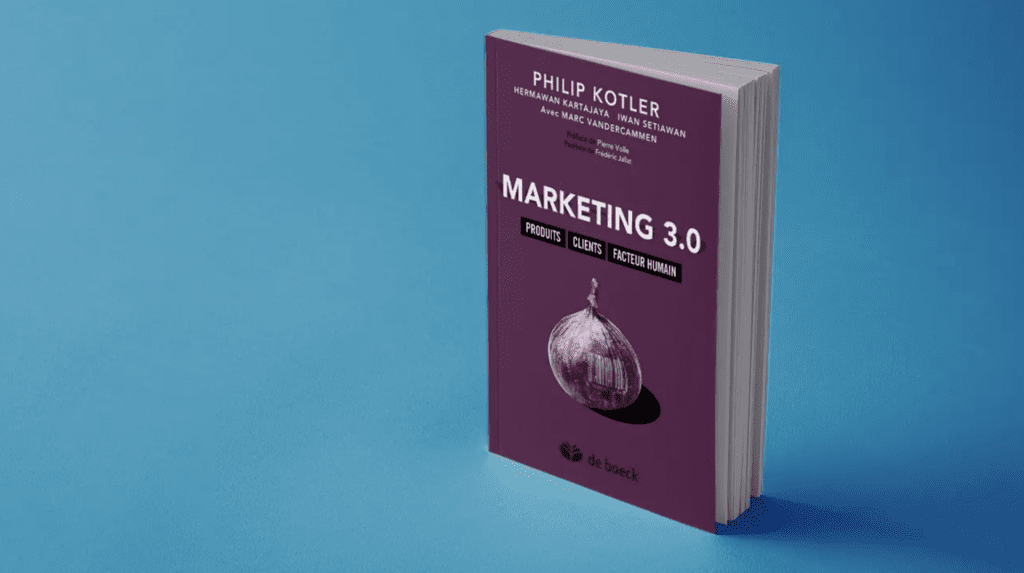 définition marketing : livre marketing 3.0 produits - clients - facteur humain
